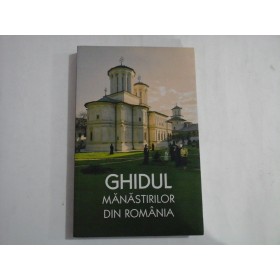 GHIDUL MANASTIRILOR DIN ROMANIA - 2011